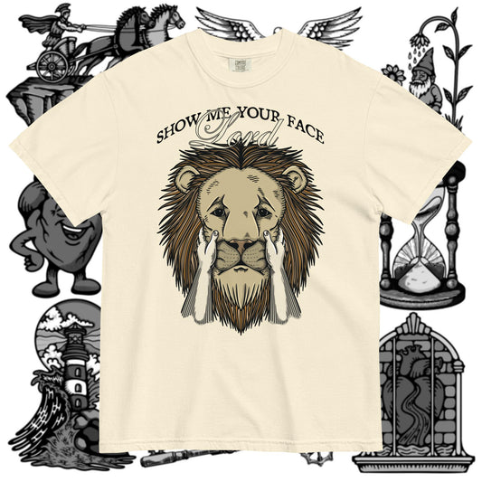 "Show Me Your Face Lord" | 100% Cotton Comfort Colors T